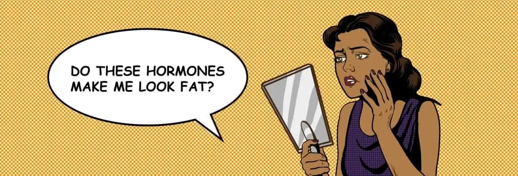 Cartoon woman looking at herself in a hand mirror with a speech bubble that says, "Do these hormones make me look fat?" on a yellow dotted background.